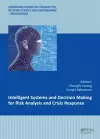 Intelligent Systems and Decision Making for Risk Analysis and Crisis Response cover