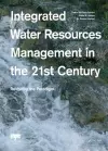 Integrated Water Resources Management in the 21st Century: Revisiting the paradigm cover