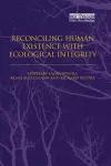 Reconciling Human Existence with Ecological Integrity cover