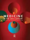 Medicine in the Twentieth Century cover