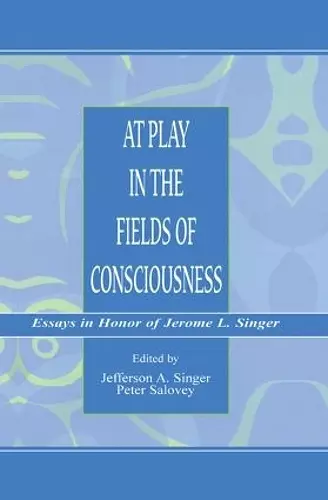 At Play in the Fields of Consciousness cover