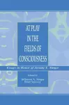 At Play in the Fields of Consciousness cover