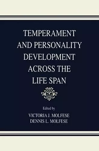 Temperament and Personality Development Across the Life Span cover