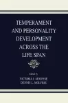 Temperament and Personality Development Across the Life Span cover