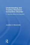 Understanding and Treating Obsessive-Compulsive Disorder cover