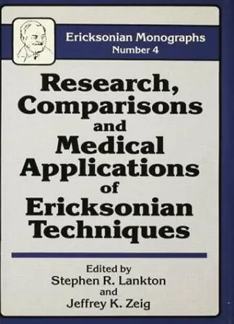 Research Comparisons And Medical Applications Of Ericksonian Techniques cover
