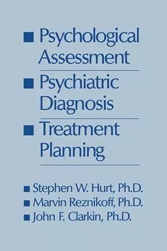 Psychological Assessment, Psychiatric Diagnosis, And Treatment Planning cover