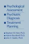 Psychological Assessment, Psychiatric Diagnosis, And Treatment Planning cover