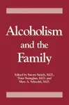 Alcoholism And The Family cover