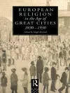 European Religion in the Age of Great Cities cover