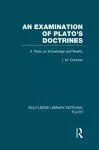 An Examination of Plato's Doctrines Vol 2 (RLE: Plato) cover