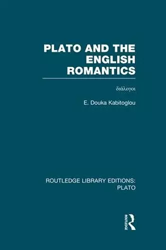 Plato and the English Romantics (RLE: Plato) cover