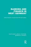 Banking and Finance in West Germany (RLE Banking & Finance) cover