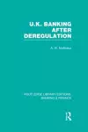 UK Banking After Deregulation (RLE: Banking & Finance) cover