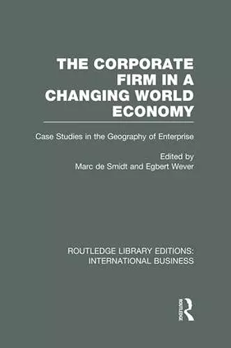 The Corporate Firm in a Changing World Economy (RLE International Business) cover