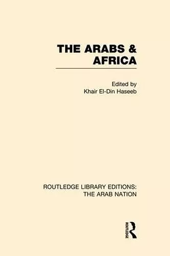 The Arabs and Africa (RLE: The Arab Nation) cover