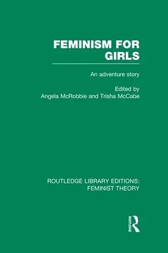 Feminism for Girls (RLE Feminist Theory) cover