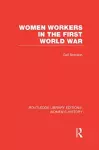 Women Workers in the First World War cover