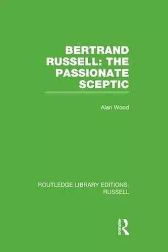 Bertrand Russell: The Passionate Sceptic cover