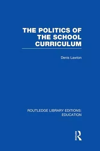 The Politics of  the School Curriculum cover