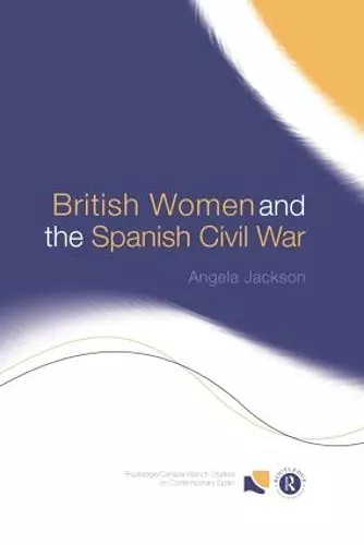 British Women and the Spanish Civil War cover