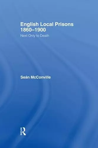 English Local Prisons, 1860-1900 cover