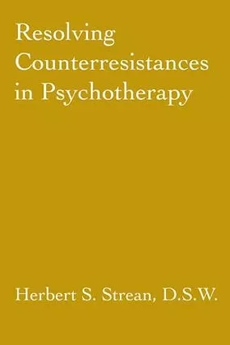 Resolving Counterresistances In Psychotherapy cover