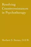 Resolving Counterresistances In Psychotherapy cover