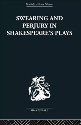 Swearing and Perjury in Shakespeare's Plays cover