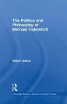 The Politics and Philosophy of Michael Oakeshott cover