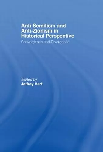 Anti-Semitism and Anti-Zionism in Historical Perspective cover