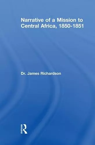 Narrative of a Mission to Central Africa, 1850-1851 cover