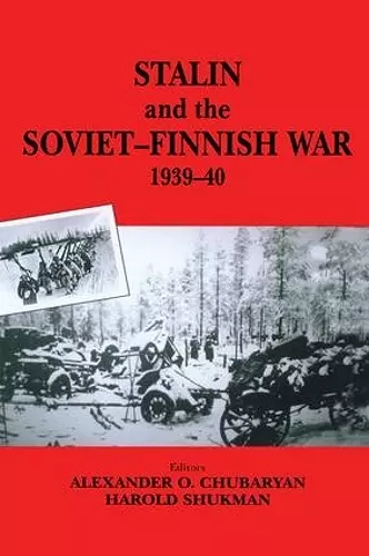 Stalin and the Soviet-Finnish War, 1939-1940 cover