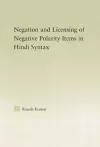 The Syntax of Negation and the Licensing of Negative Polarity Items in Hindi cover