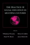 The Practice of Social influence in Multiple Cultures cover