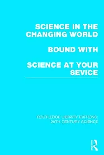 Science in the Changing World bound with Science at Your Service cover