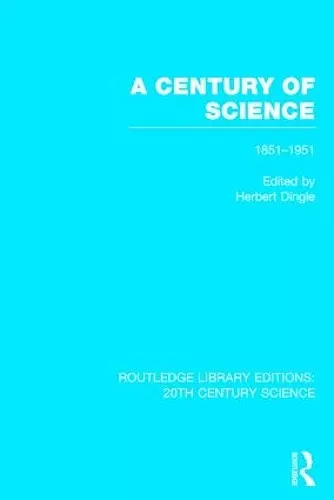 A Century of Science 1851-1951 cover