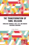 The Transformation of Tamil Religion cover