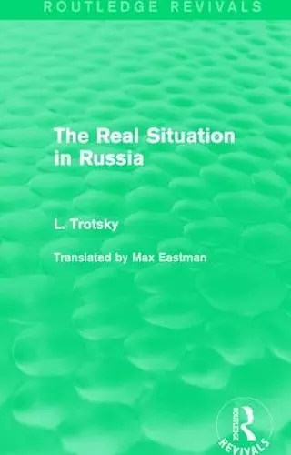 The Real Situation in Russia (Routledge Revivals) cover