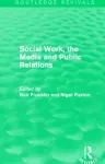 Social Work, the Media and Public Relations (Routledge Revivals) cover