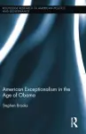 American Exceptionalism in the Age of Obama cover