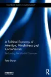 A Political Economy of Attention, Mindfulness and Consumerism cover