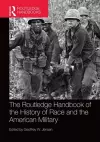 The Routledge Handbook of the History of Race and the American Military cover