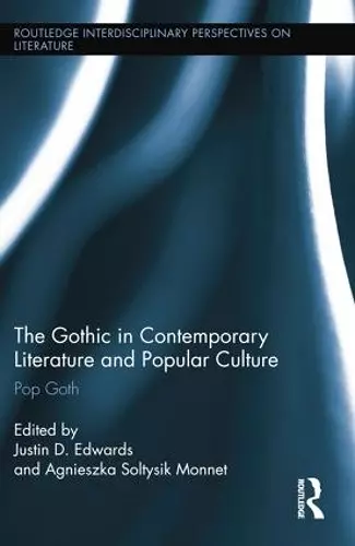 The Gothic in Contemporary Literature and Popular Culture cover