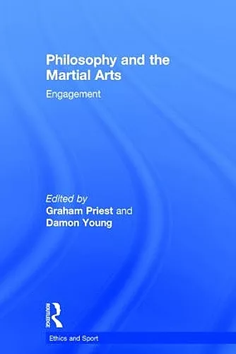 Philosophy and the Martial Arts cover