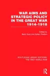 War Aims and Strategic Policy in the Great War 1914-1918 (RLE The First World War) cover