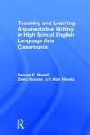 Teaching and Learning Argumentative Writing in High School English Language Arts Classrooms cover