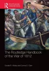 The Routledge Handbook of the War of 1812 cover