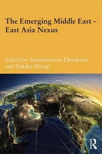 The Emerging Middle East-East Asia Nexus cover