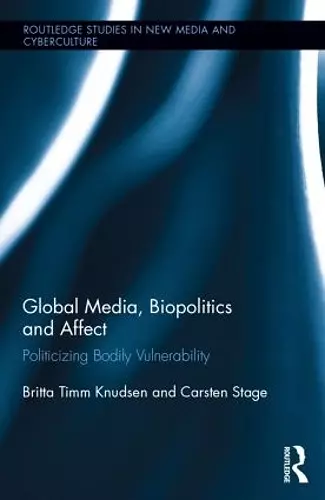 Global Media, Biopolitics, and Affect cover